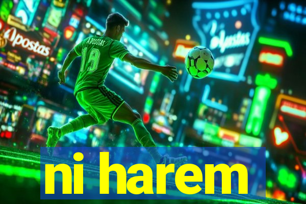 ni harem